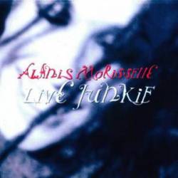 Alanis Morissette : Live Junkie